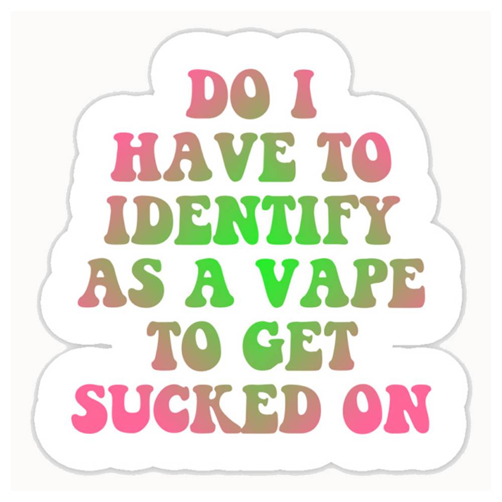 Do I Have To Identify As A Vap - đánh giá và giá Vape Decoration